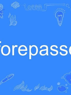 forepassed forepassed