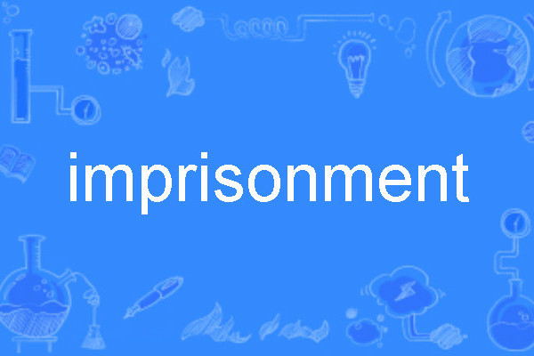 imprisonment imprisonment