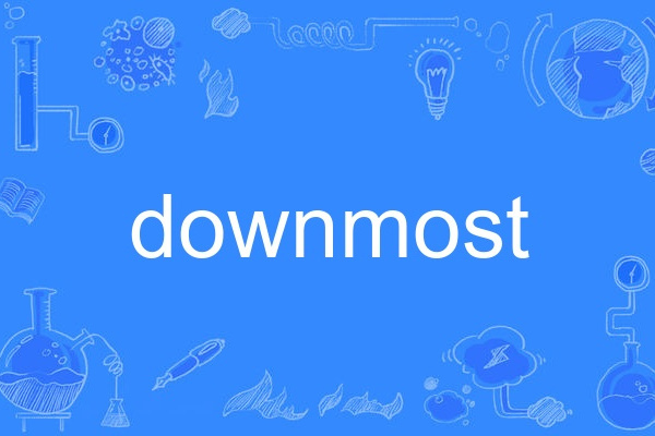 downmost downmost