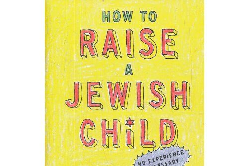 how to raise a jewish child how to raise a jewish child