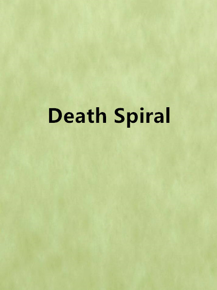 Death Spiral Death Spiral