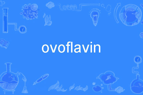 ovoflavin ovoflavin