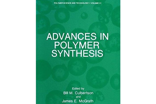 Advances in Polymer Synthesis Advances in Polymer Synthesis