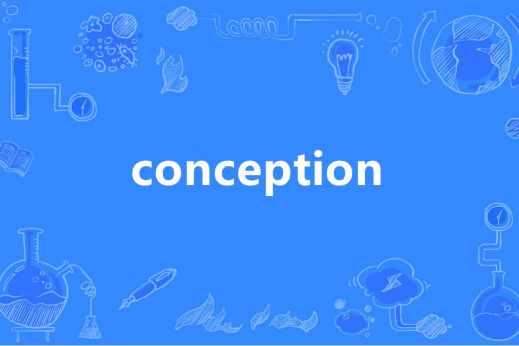 CONCEPTION(英語單詞) CONCEPTION(英語單詞)