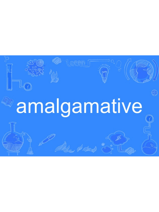 amalgamative amalgamative