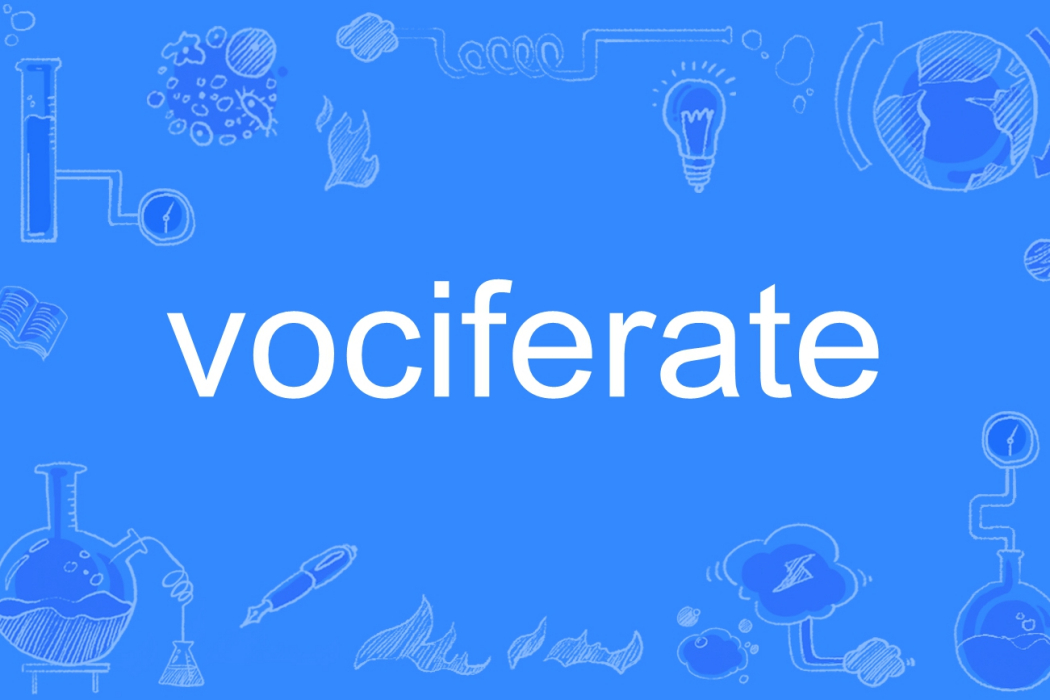 vociferate vociferate