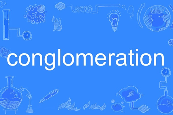 conglomeration conglomeration