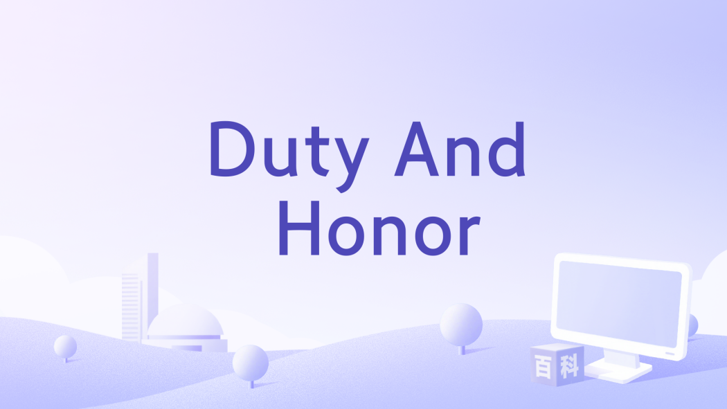 Duty And Honor Duty And Honor