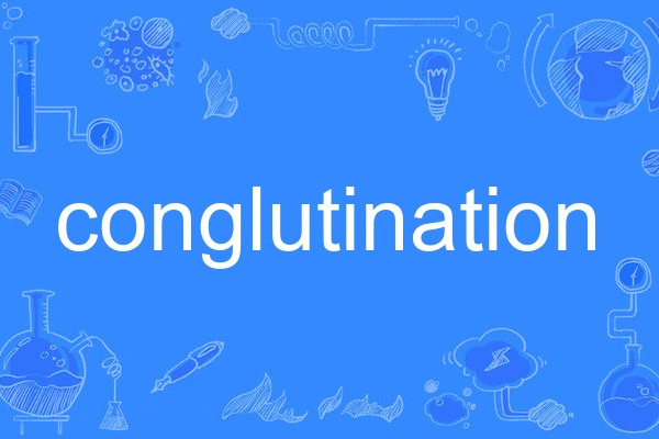conglutination conglutination