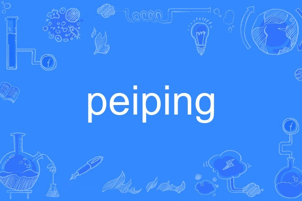 peiping peiping