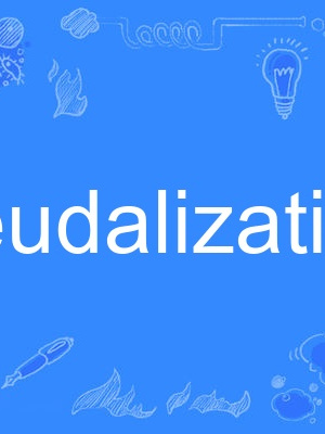 feudalization feudalization