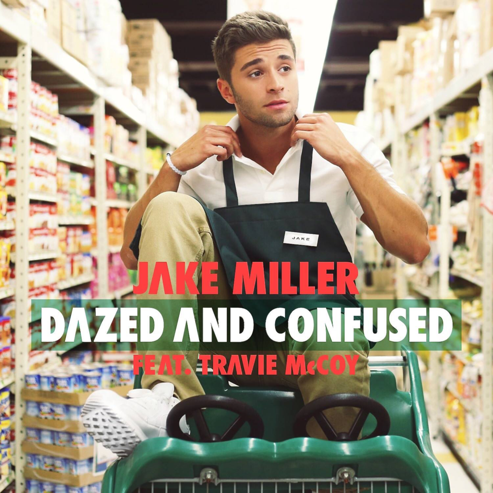 Dazed and Confused(Jake Miller演唱歌曲)