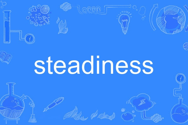 steadiness steadiness