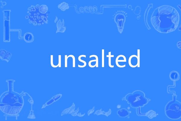 unsalted unsalted