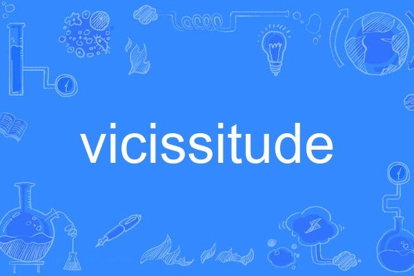 vicissitude vicissitude