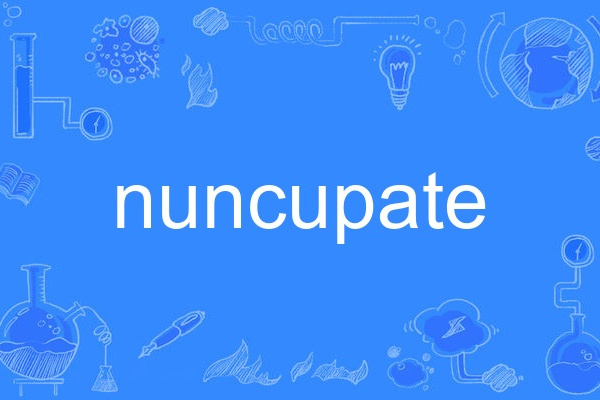 nuncupate