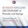 Russian-English Dictionary of Proverbs and Sayings Russian-English Dictionary of Proverbs and Sayings