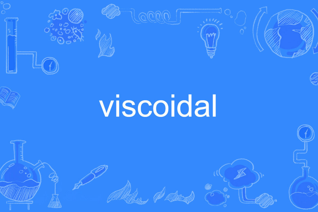 viscoidal viscoidal