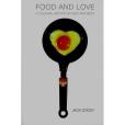 Food and Love Food and Love