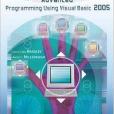 Advanced Programming Using Visual Basic 2005 Advanced Programming Using Visual Basic 2005