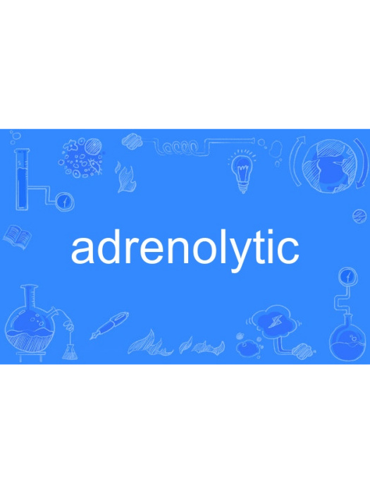 adrenolytic adrenolytic