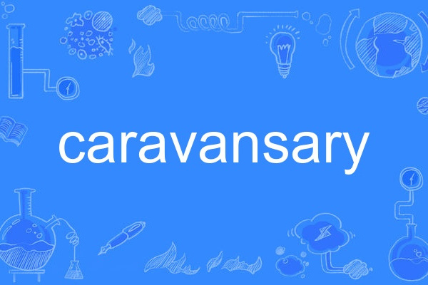caravansary caravansary