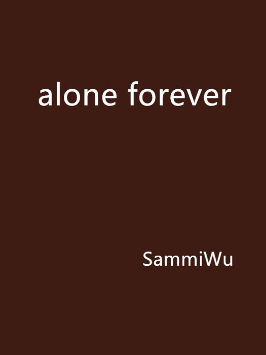 alone forever alone forever