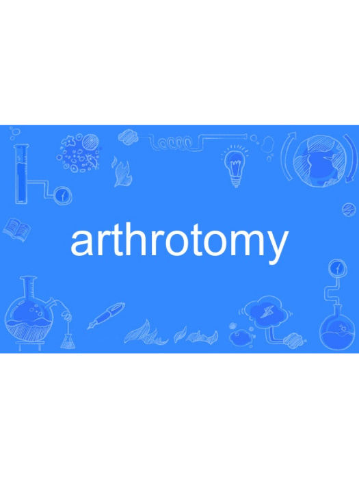 arthrotomy arthrotomy