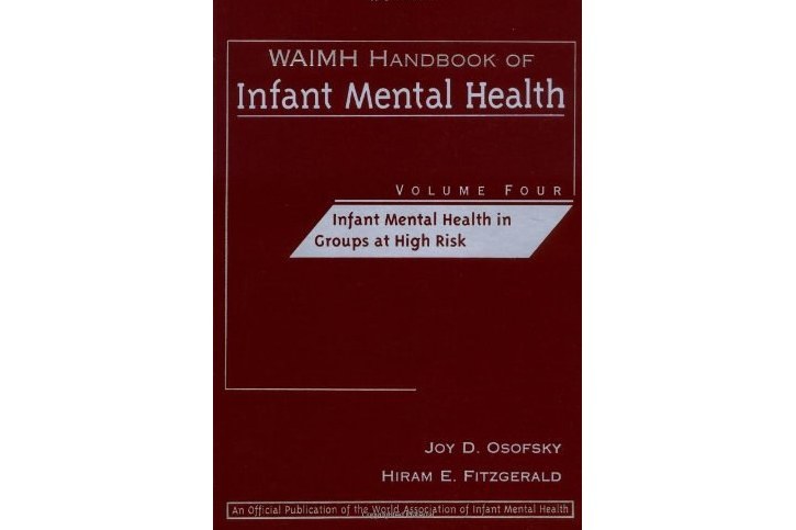 WAIMH Handbook of Infant Mental Health WAIMH Handbook of Infant Mental Health