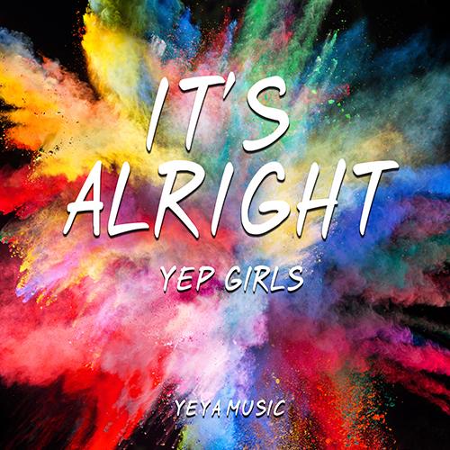 It\x27s alright(2017年Yep girls演唱歌曲)