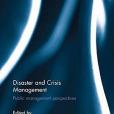 Disaster and Crisis Management(2017年Routledge出版的圖書) Disaster and Crisis Management(2017年Routledge出版的圖書)