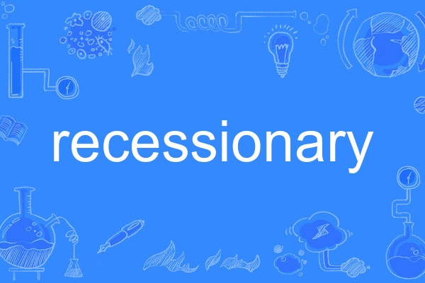 recessionary recessionary