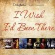 I Wish I\x27d Been There I Wish I\x27d Been There