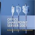 Microsoft® Office SharePoint® Server 2007 Administrator\x27s Companion Microsoft® Office SharePoint® Server 2007 Administrator\x27s Companion