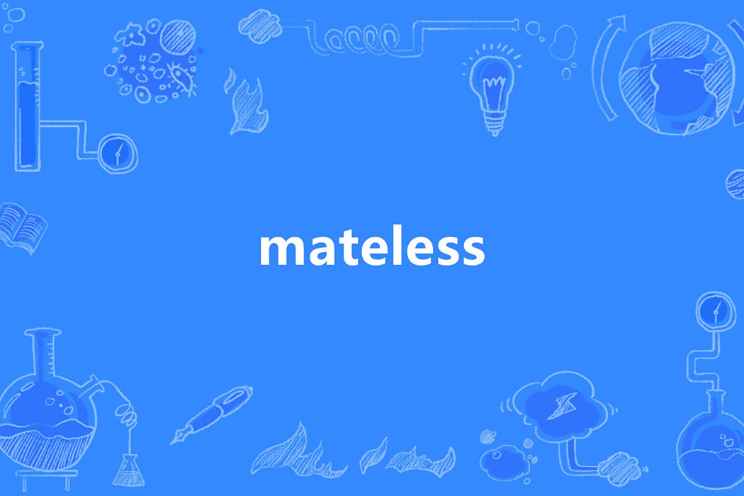 mateless mateless