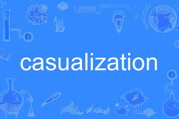 casualization casualization