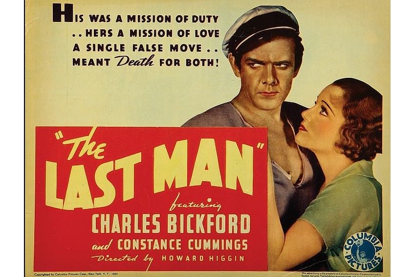 The Last Man(美國1932年Howard Higgin執導的電影) The Last Man(美國1932年Howard Higgin執導的電影)