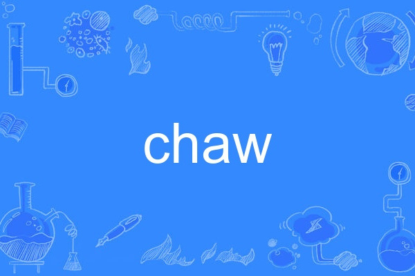 chaw chaw