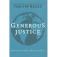 Generous Justice. by Timothy Keller Generous Justice. by Timothy Keller