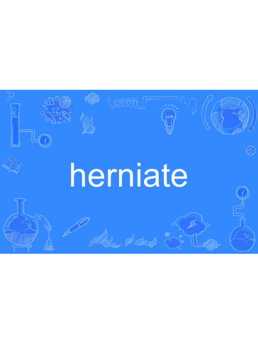 herniate herniate