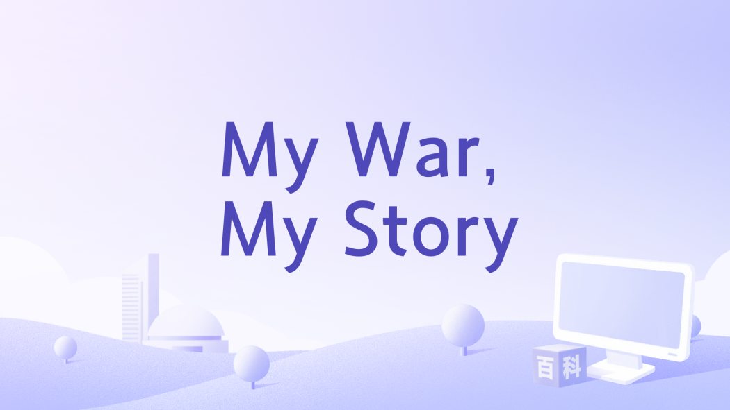 My War, My Story My War, My Story