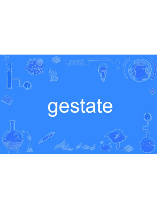 gestate gestate
