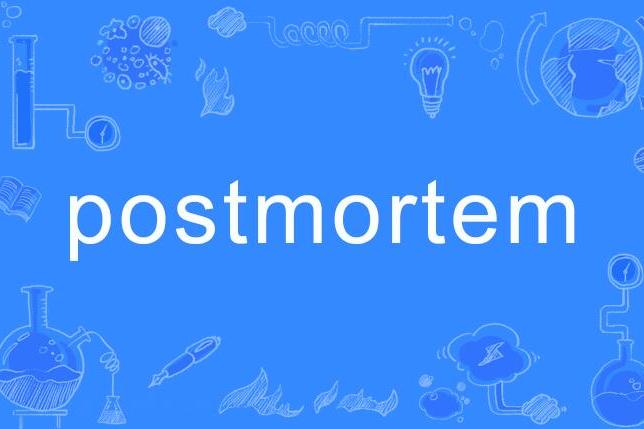 Postmortem Postmortem