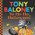 Yo Ho Ho, Halloween (Tony Baloney) Yo Ho Ho, Halloween (Tony Baloney)