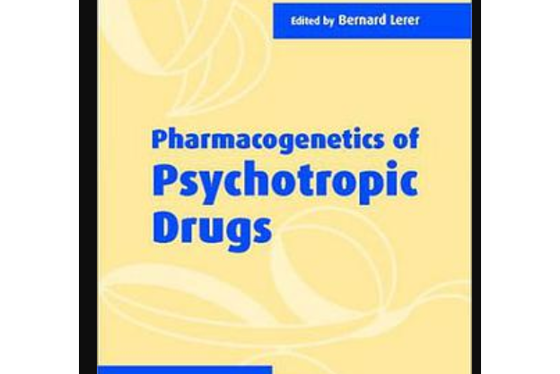 Pharmacogenetics of Psychotropic Drugs Pharmacogenetics of Psychotropic Drugs