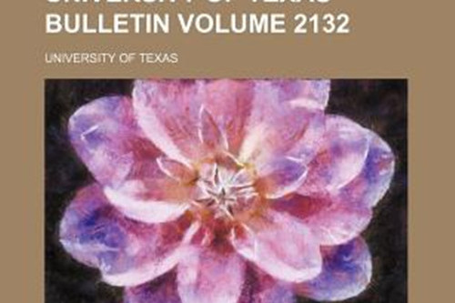 University of Texas Bulletin Volume 2132 University of Texas Bulletin Volume 2132