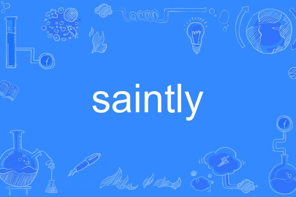 saintly saintly