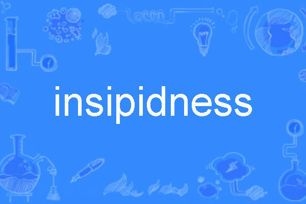insipidness insipidness