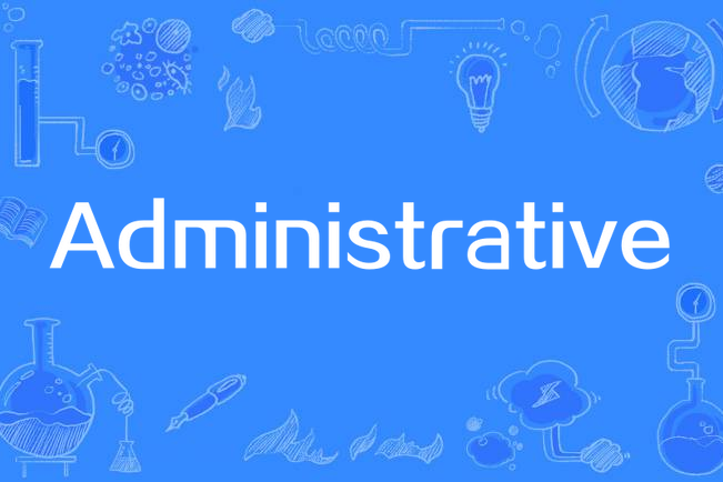 Administrative Administrative