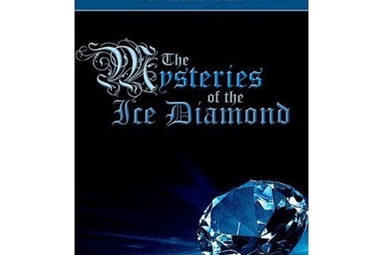 The Mysteries of the Ice Diamond The Mysteries of the Ice Diamond